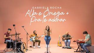 GABRIELA ROCHA - ALFA E ÔMEGA / PRA TE ADORAR (CLIPE OFICIAL)