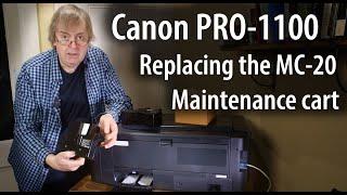 Canon PRO-1100 printer. Replacing the MC-20 maintenance cart [waste ink tank]