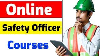 Online Safety Courses | Safety Officer Courses