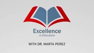 Excellence in Education with Dr. Marta Pérez
