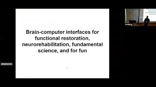 Brain-computer interfaces for functional restoration, neurorehabilitation - Mikhail Lebedev