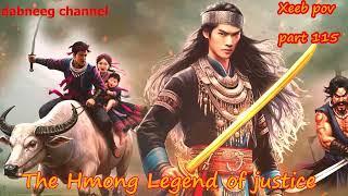 Xeeb Pov The Swordsman legend Episode 115 - Hmong Action Warrior Story