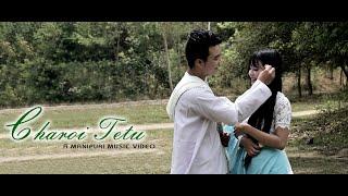 Charoi Tetu II A Manipuri Music Video II Official Release