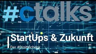 #ctalks - Was erwartet der Bundesverband Deutsche StartUps vom CDU-Vorsitzenden?