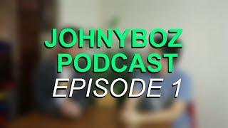 INTERVIEWING MY BRO!!! - Johnyboz Podcast #1