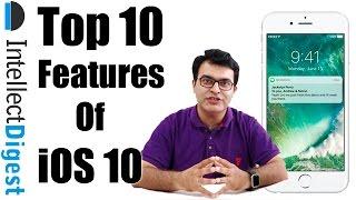 Top 10 Features of iOS 10 By Apple | Intellect Digest