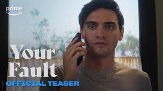 Your Fault: Official Teaser | Prime Video