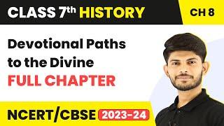 Devotional Paths to the Divine Full Chapter Class 7 History | NCERT Class 7 History Chapter 8