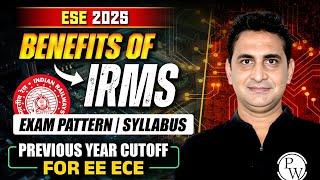 IRMS Through ESE 2025 : Complete Guide to Exam Pattern, Syllabus & Cut Offs for EE / ECE