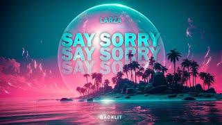 Larza - Say Sorry