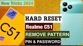 How To Factory Reset Realme C51 !! Remove Pin,Password & Pettern Lock Realme C51-New Trick-2024