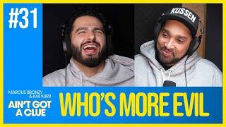 031 - Who’s more evil | Kae Kurd & Marcus Bronzy