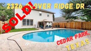 Listing in Cedar Park, Texas - 2326 Clover Ridge Dr - SOLD!