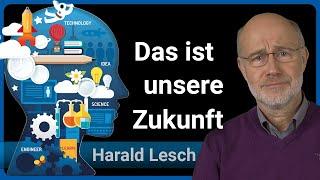 Harald Lesch: So wird unsere Zukunft aussehen • Schule, Bildung, Arbeit • Die Menschheit nach 2100