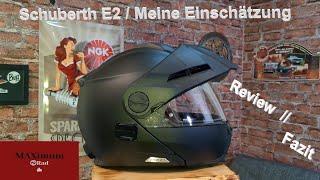 Schuberth E2 / Meine Einschätzung / Review + Fazit / Kaufempfehlung ?