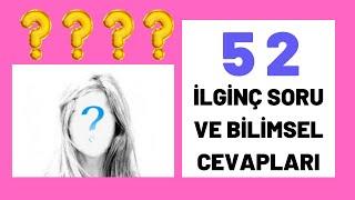 En Çok Merak Edilen 52 İlginç Soru Ve Bilimsel Cevapları