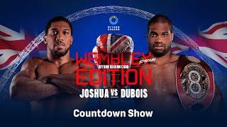 Riyadh Season Card: Wembley Edition - Anthony Joshua vs. Daniel Dubois Countdown Show