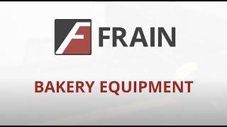 Frain Commercial Bakery Equipment | New and Like-New Processing Machinery