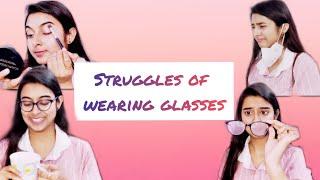 Struggles of wearing glasses| THE STRUGGLE IS REAL| Ragini Kaushik