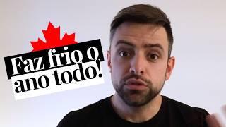 O CANADÁ NÃO É O QUE VOCÊ PENSA! - MITOS que MUITOS acreditam!