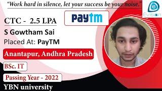 Congrats, S Gowtham Sai | Selected in PayTM | 2.5 LPA | IT ENGINEER, PoY 2023 | Anantapur, A.P.