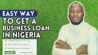 Easy Way to Get Business Loan in Nigeria 2024