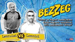 Bezzeg | Lomnici Zoltán (2024-09-21) - Hír.FM