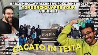 Dario Moccia racconta i folli aneddoti del Tomodachi Japan Tour - Volume 2