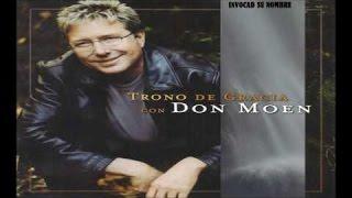 Don Moen - 2003 - Trono de gracia (Full Album)