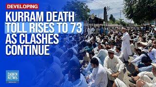 Kurram Death Toll Rises To 73 As Sporadic Clashes Continue | Dawn News English