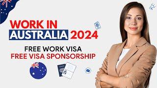 Australia Work Visa 2024 - Work in Australia 2024