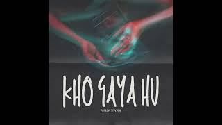 Ayush Tiwari –  kho gaya hu | prod. by atmusic.            (official Audio)