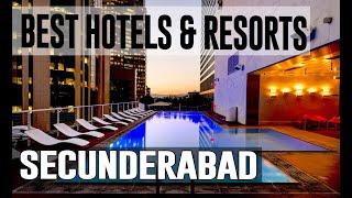 Best Hotels and Resorts in Secunderabad, India