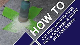 How to cut tiles around your hot and cold feed and waste pipe for basins #howto