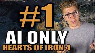 Hearts of Iron 4 - AI ONLY - World War II 1939 [HOI4 Gameplay] Part 1