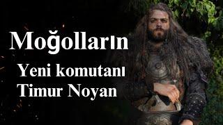 Moğolların yeni komutanı Timur Noyan