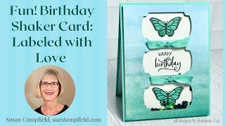 Shake Up Some Birthday Fun with this Easy Butterfly Shaker Card. Featuring Labeled with Love bundle