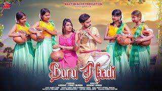 BURU NAADI // NEW HO VIDEO// AKSHAY SINGH & PINKY MUNDA // PURTY STAR & NIRMALA KISKU // FULL VIDEO