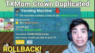 WTF! TXMom Crown Duplicated! + (ROLLBACK!.?) - Growtopia