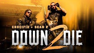 CRUCIFIX + SEAN P EAST - "Down 2 Die" (Official Video)