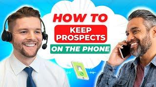 3 Strategies To Keep Insurance Prospects On The Phone (when making outbound calls)