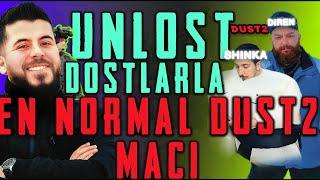 UNLOST EVRİM VE DİRENLE EN NORMAL DUST2 MAÇI | Counter-Strike 2