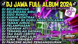 DJ JAWA FULL ALBUM VIRAL TIKTOK 2024 FULL BASSDJ BOJO BIDUAN •SELENDANG BIRU •SIDO RONDO