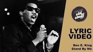 Ben E. King – Stand By Me  (Lyric Video)