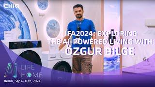 CHiQ Global |IFA2024: Exploring the Al-Powered Living with Özgur Bilge