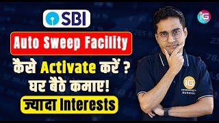 SBI Bank - Auto Sweep Facility | SBI Auto Sweep Facility online | SBI Auto Sweep Facility YONO