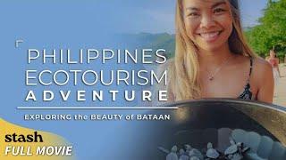 Philippines Ecotourism Adventure: Exploring the Beauty of Bataan | Travel Documentary | Full Movie