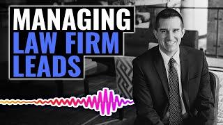 How to Manage Law Firm Leads | The Josh Gerben Show