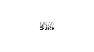 Burnaby Alliance Church -  March 3, 2024