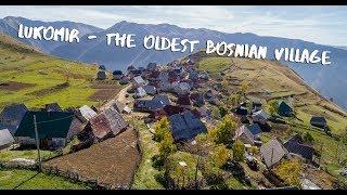 Lukomir - The Oldest Bosnian Village